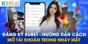 Hướng dẫn đăng ký KUBET