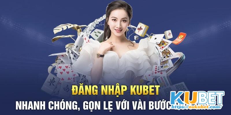 Quy trình đăng nhập KUBET diễn ra nhanh gọn, tinh giản