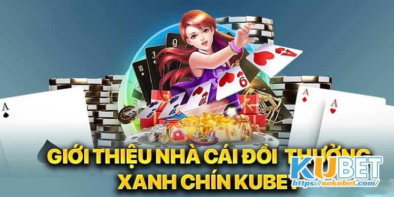 Sự ra đời và quá trình phát triển của thương hiệu KUBET