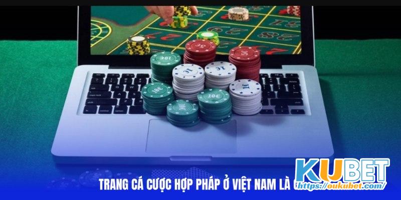 Định nghĩa về địa chỉ cược hợp pháp ở Việt Nam