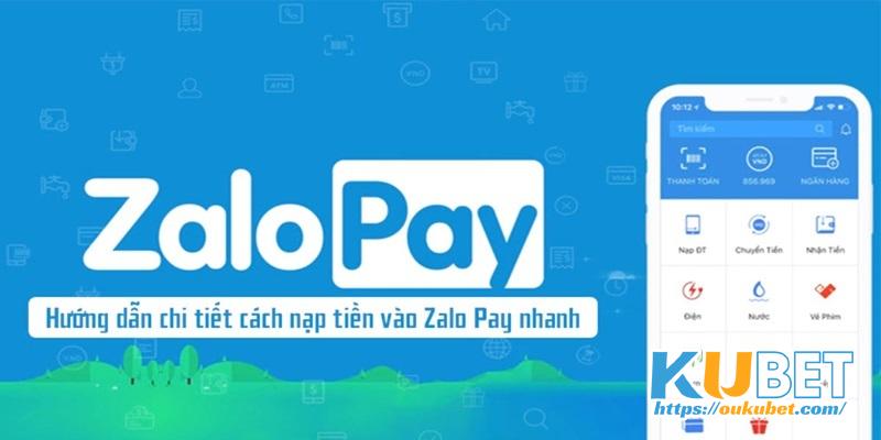 Nạp tiền Kubet với liên kết zalo pay thuận lợi dễ dàng