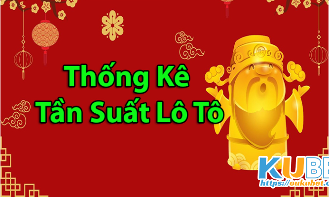 thống kê tuần suất lô tô