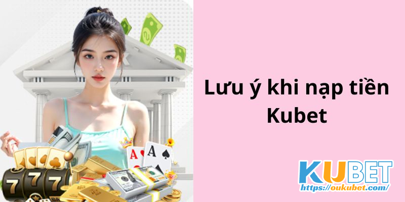 nạp tiền Kubet